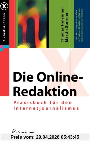 Die Online-Redaktion: Praxisbuch für den Internetjournalismus (X.media.press)