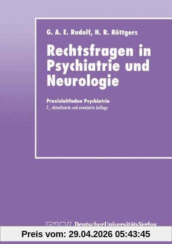 Rechtsfragen in Psychiatrie und Neurologie (Praxisleitfaden Psychiatrie)