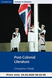 Post-Colonial Literature (Cambridge Contexts in Literature)