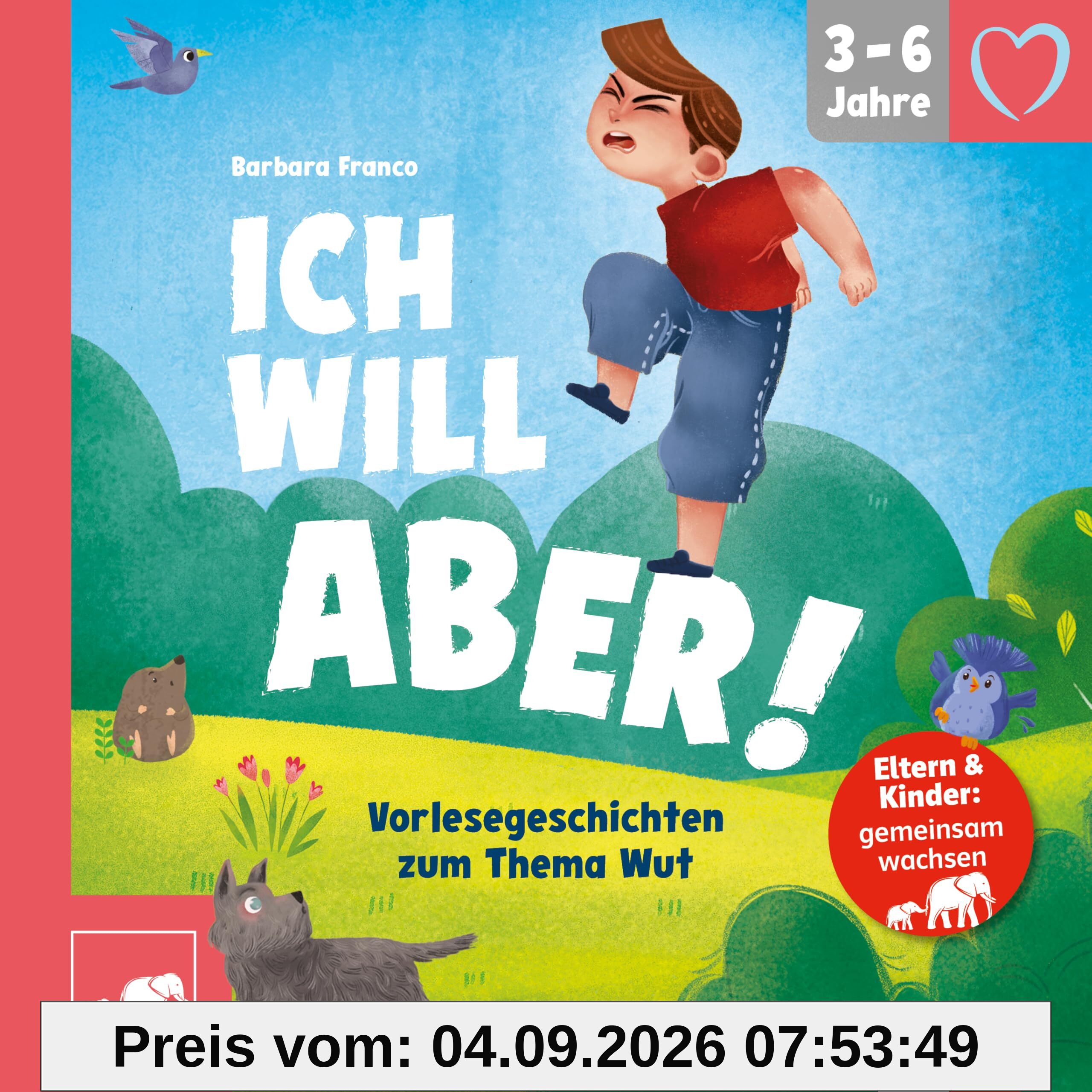 QUID+ Ich will aber!: Vorlesegeschichten zum Thema Wut für Kinder von 3–6 Jahren mit Eltern-Guide