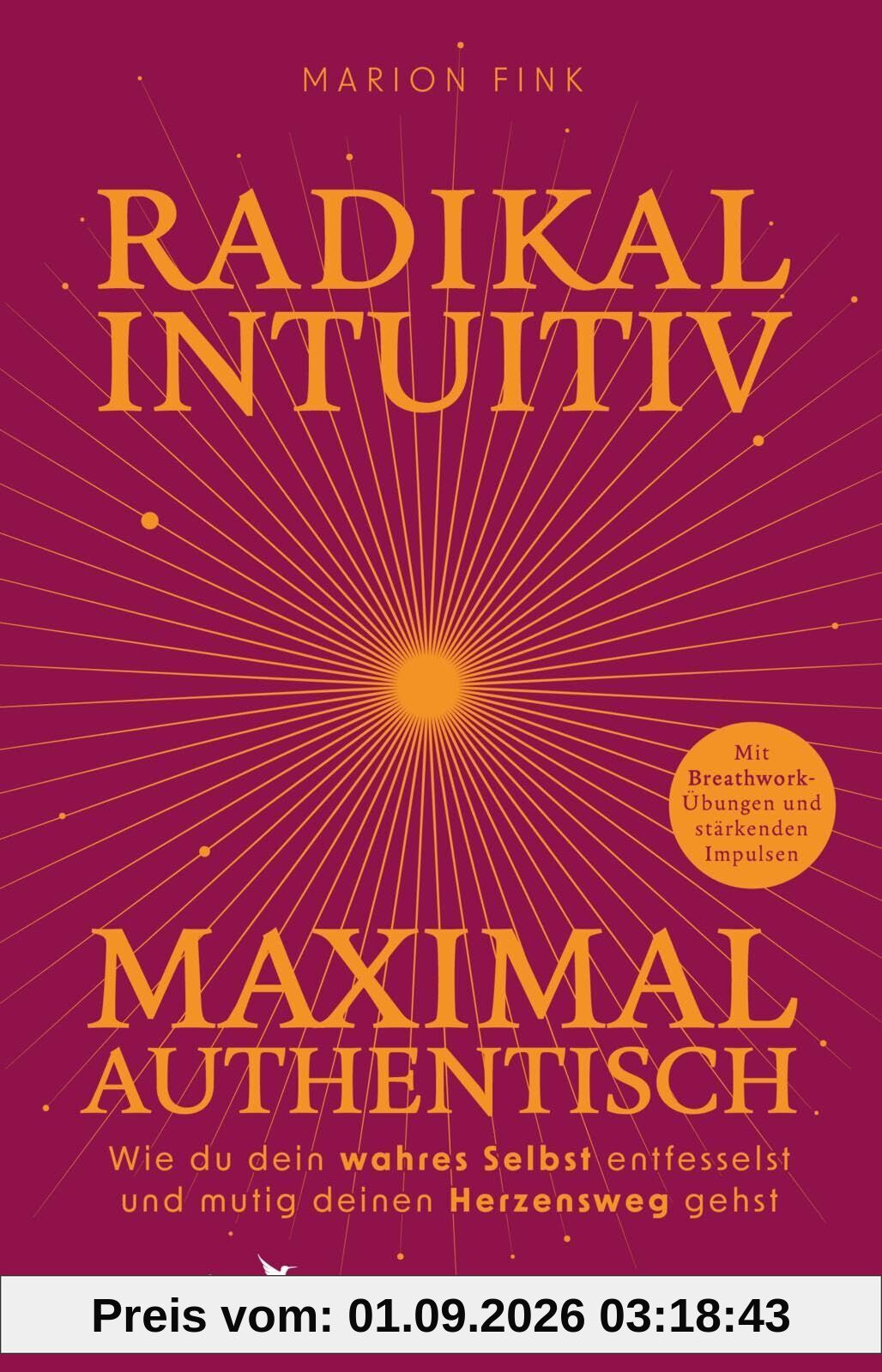 Radikal intuitiv & maximal authentisch