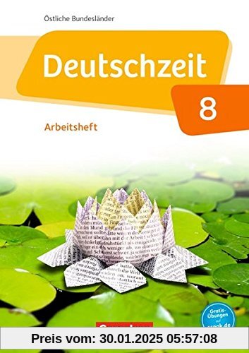 Deutschzeit - Östliche Bundesländer und Berlin: 8. Schuljahr - Arbeitsheft mit Lösungen