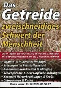 Das Getreide - Zweischneidiges Schwert der Menschheit: Unser täglich' Brot macht satt, aber krank. Ernährung mit Getreid