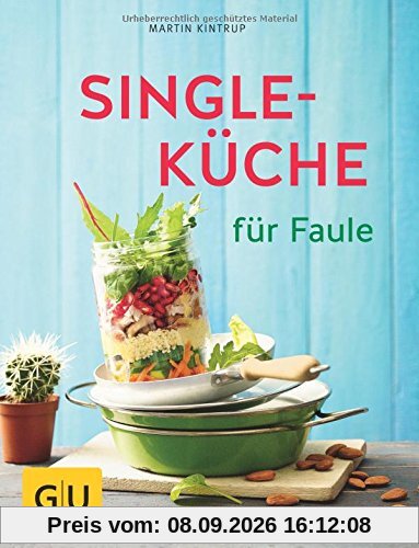 Singleküche für Faule (GU Themenkochbuch)