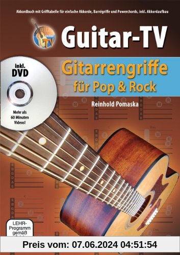 Guitar-TV: Gitarrengriffe für Pop & Rock: Akkordbuch mit Grifftabelle für einfache Akkorde, Barrégriffe und Powerchords,