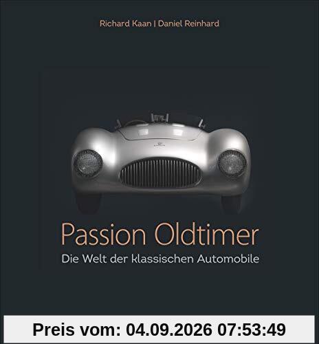 Passion Oldtimer: Die Welt der klassischen Automobile. Oldtimer als Kunstwerke. Automobilgeschichte mit viel Leidenschaft. Autos und Emotionen.