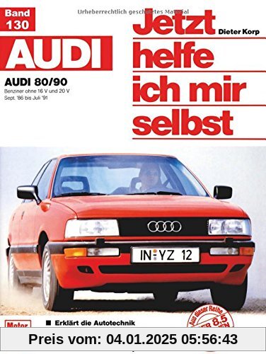 Audi 80/90 (Sept. 86 bis Juli 91): Benziner ohne 16 V und 20 V (Jetzt helfe ich mir selbst)