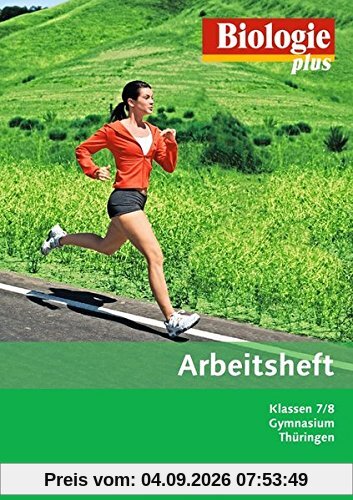 Biologie plus - Gymnasium Thüringen: 7./8. Schuljahr - Arbeitsheft