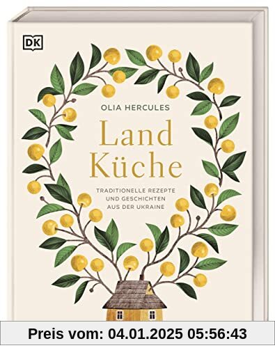 Landküche: Traditionelle Rezepte und Geschichten aus der Ukraine