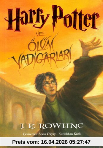 Harry Potter ve Ölüm Yadigarlari; Harry Potter Serisinin Yedinci ve Son Kitabi