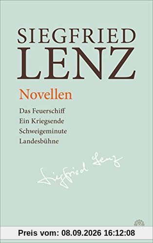 Novellen: Das Feuerschiff - Ein Kriegsende - Schweigeminute - Landesbühne: Hamburger Ausgabe Bd. 16 (Siegfried Lenz Hamburger Ausgabe)