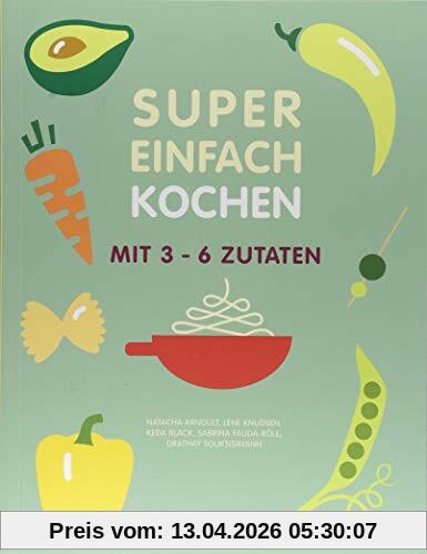 Souksisavanh, Orathay: Super Einfach KOCHEN