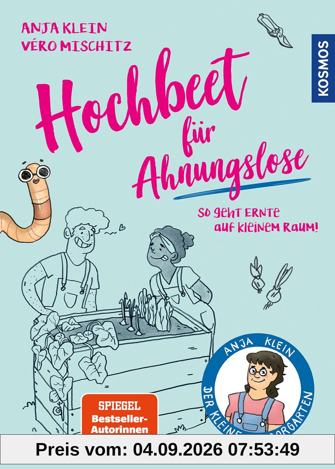 Hochbeet für Ahnungslose: So geht Ernte auf kleinem Raum. Das ideale Einsteigerbuch: Must-haves, Hochbeetbau + Füllmaterial, die richtigen Pflanzen, Hilfe bei Problemen. Special: mit Musterbeeten.