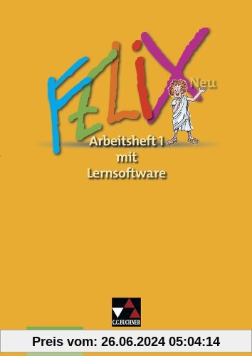 Felix - neu: Felix 1 Neu. Arbeitsheft mit CD-ROM: Zu den Lektionen 1-34
