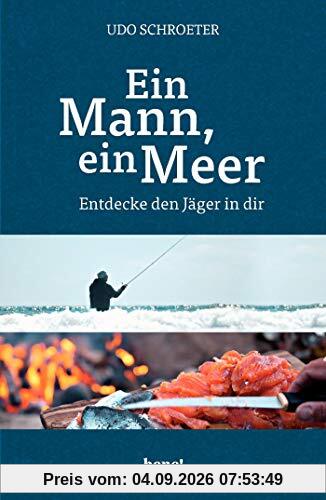 Ein Mann, ein Meer: Entdecke den Jäger in dir