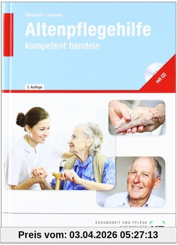 Altenpflegehilfe - kompetent handeln: Lehrbuch -  Altenpflegehilfe