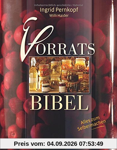 Vorratsbibel: Alles zum Selbermachen