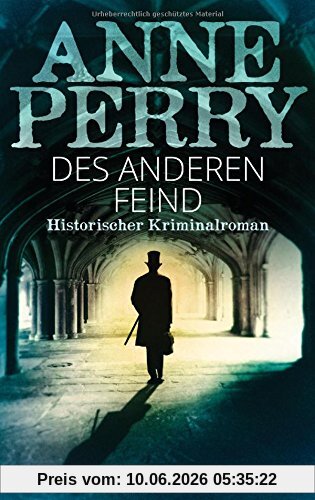 Des anderen Feind: Historischer Kriminalroman - William Monk 23 -