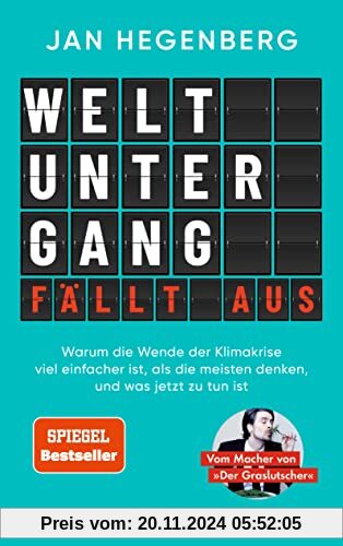 Weltuntergang fällt aus! (SPIEGEL-Bestseller): Warum die Wende der Klimakrise viel einfacher ist, als die meisten denken