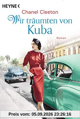 Wir träumten von Kuba: Roman (Die Kuba-Saga, Band 2)