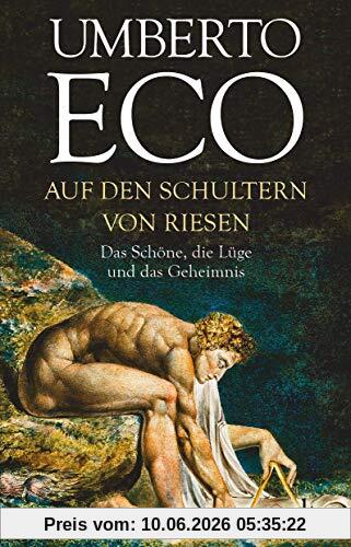 Auf den Schultern von Riesen: Das Schöne, die Lüge und das Geheimnis
