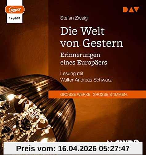Die Welt von Gestern. Erinnerungen eines Europäers: Lesung mit Walter Andreas Schwarz (1 mp3-CD)