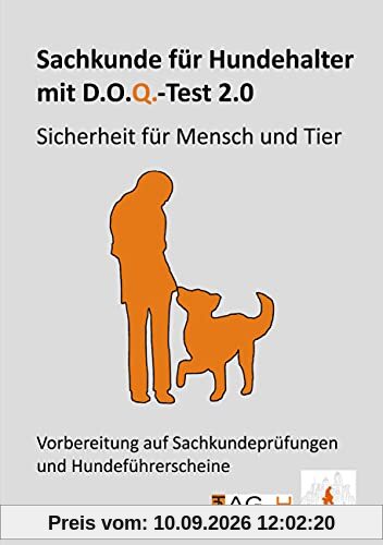 Sachkunde für Hundehalter mit D.O.Q.-Test 2.0: Sicherheit für Mensch und Tier