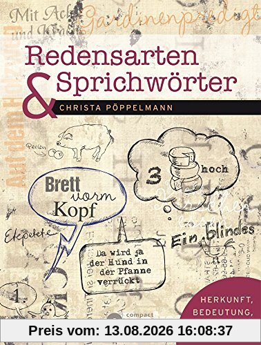 Redensarten & Sprichwörter: Herkunft, Bedeutung, Verwendung