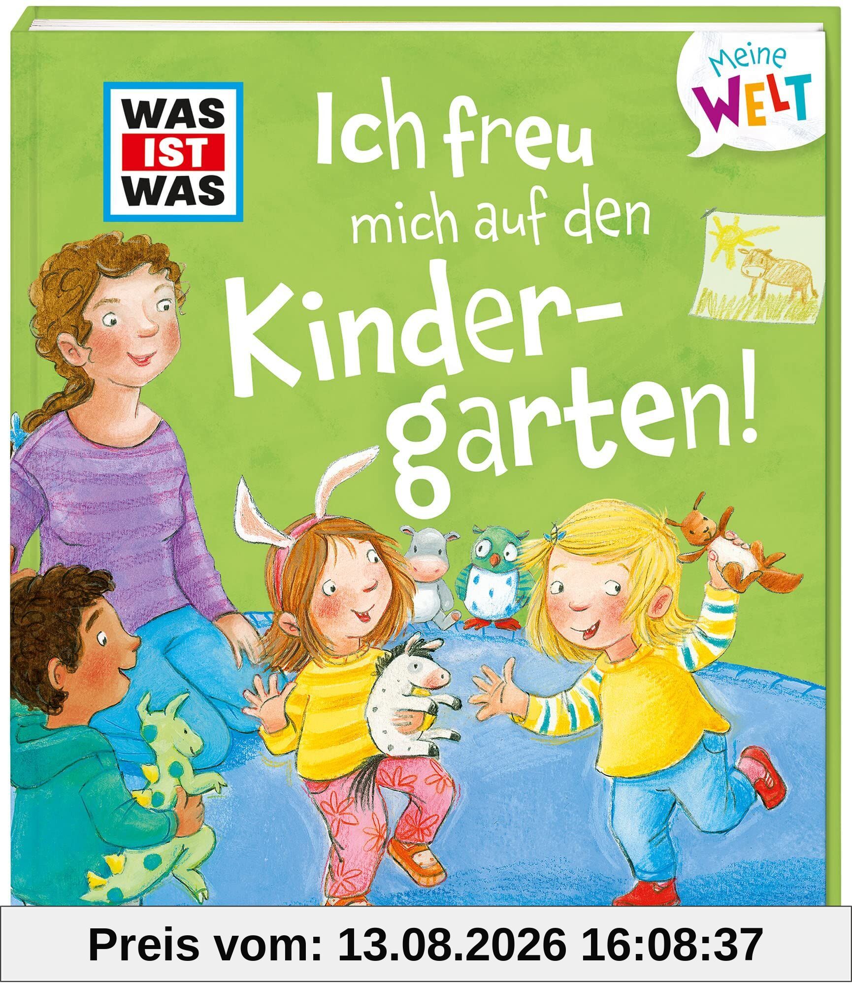 WAS IST WAS Meine Welt Band 4 Ich freu mich auf den Kindergarten!