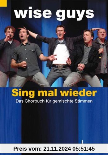 Sing mal wieder: Das Chorbuch. gemischter Chor (SATB/SAB); teilweise Klavier. Chorpartitur.