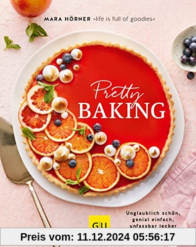 Pretty Baking: Fantastisch schön, genial einfach, unglaublich lecker (GU Themenkochbuch)