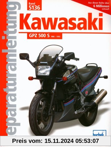 Kawasaki GPZ 500 S: Handbuch für Pflege, Wartung und Reparatur (Reparaturanleitungen)