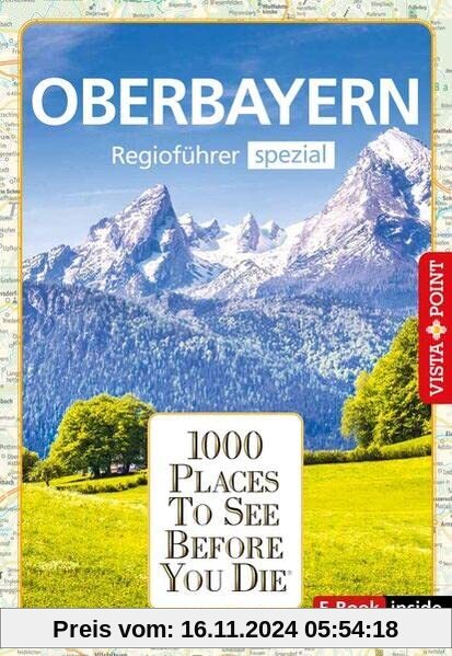 1000 Places Oberbayern: Regioführer spezial (E-Book inside) (1000 Places To See Before You Die)