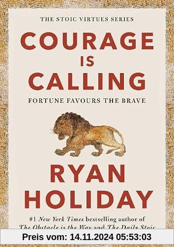 Courage Is Calling: Fortune Favours the Brave