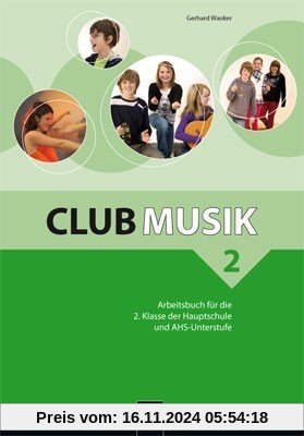 Club Musik 2 NEU Arbeitsbuch: für die 2. Klasse der Hauptschule und AHS-Unterstufe. Sbnr. 1265