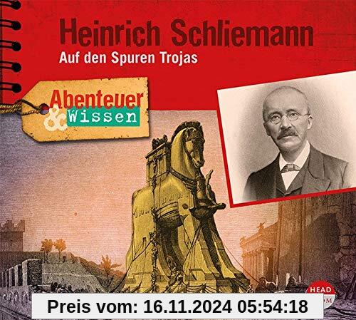 Abenteuer & Wissen: Heinrich Schliemann: Auf den Spuren Trojas