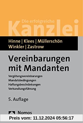 Vereinbarungen mit Mandanten: Vergütungsvereinbarungen | Mandatsbedingungen | Haftungsbeschränkungen | Verhandlungsführu