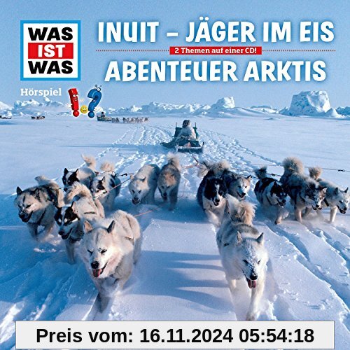 Folge 64: Inuit - Jäger im Eis / Abenteuer Arktis