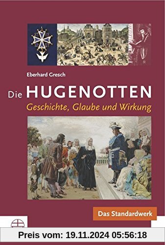 Die Hugenotten: Geschichte, Glaube und Wirkung