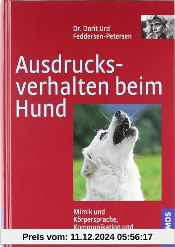 Ausdrucksverhalten beim Hund: Mimik und Körpersprache, Kommunikation und Verständigung: Mimik, Körpersprache, Kommunikat