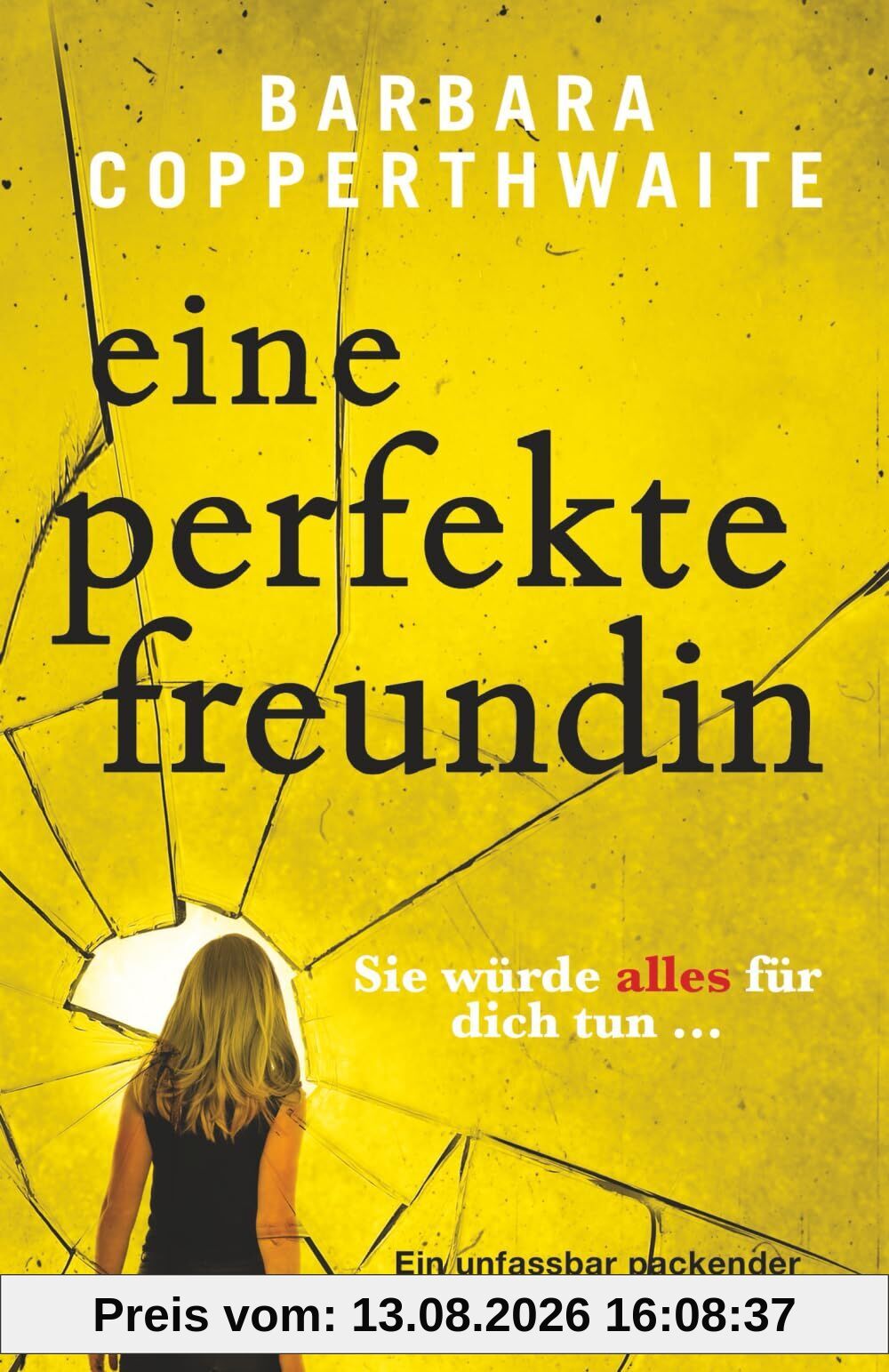 Eine perfekte Freundin: Ein unfassbar packender Psychothriller voller Twists