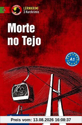 Morte no Tejo: Lernkrimi Kurzkrimi, Portugiesisch, A1 (Compact Lernkrimi - Kurzkrimis)