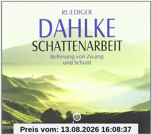 Schattenarbeit: Befreiung von Zwang und Schuld