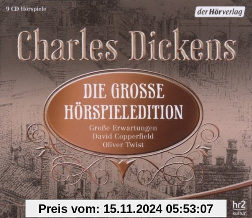 Die große Hörspieledition: Große Erwartungen / David Copperfield / Oliver Twist