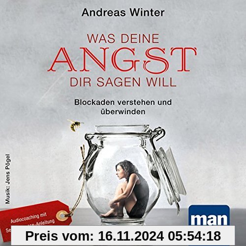 Was deine Angst dir sagen will (Audio-CD): Blockaden verstehen und überwinden. Audiocoaching mit Selbsthypnose-Anleitung