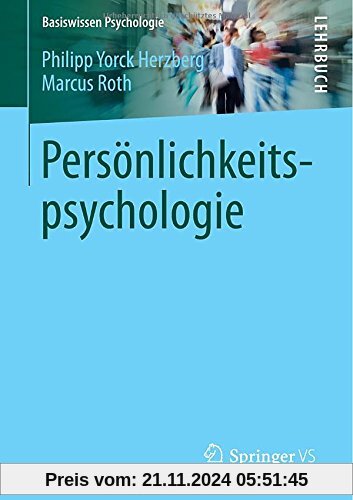 Persönlichkeitspsychologie (Basiswissen Psychologie)