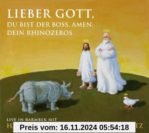 Lieber Gott, Du bist der Boss, Amen. Dein Rhinozeros: Live in Barmbek