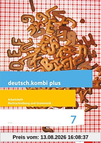 deutsch.kombi plus / Differenzierende Allgemeine Ausgabe ab 2015: deutsch.kombi plus / Arbeitsheft Rechtschreibung und Grammatik 7. Schuljahr: Differenzierende Allgemeine Ausgabe ab 2015