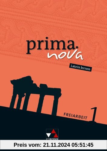 prima.nova Palette / Freiarbeit 1: Fakultatives Begleitmaterial zu prima.nova / Zu den Lektionen 1-15