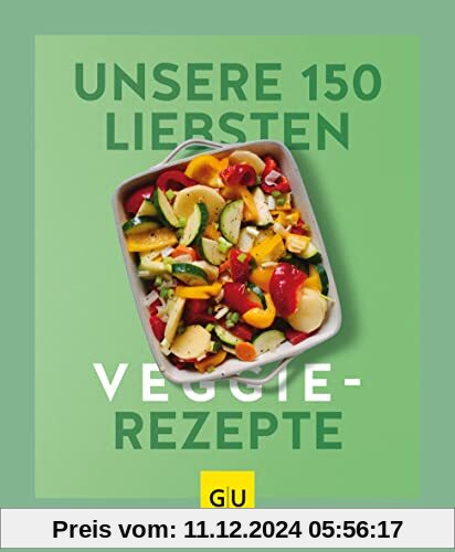 Unsere 150 liebsten Veggie-Rezepte (GU Küchenratgeber)